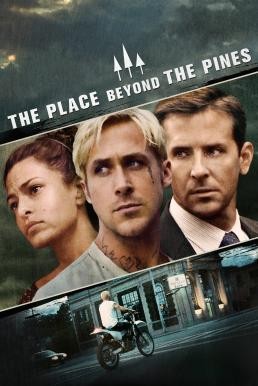 ดูหนังออนไลน์ฟรี THE PLACE BEYOND THE PINES พลิกชะตาท้าหัวใจระห่ำ (2012)