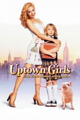 ดูหนังออนไลน์ฟรี UPTOWN GIRLS สาวเดิร์น…ตกถัง (2003)