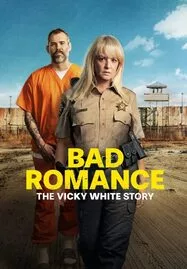 ดูหนังออนไลน์ฟรี BAD ROMANCE: THE VICKY WHITE STORY (2023)