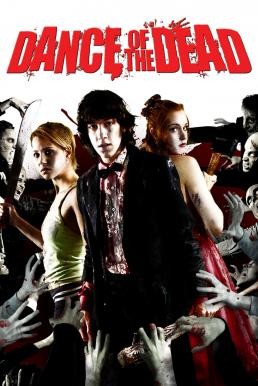 ดูหนังออนไลน์ฟรี Dance of the Dead คืนสยองล้างบางซอมบี้ (2008)