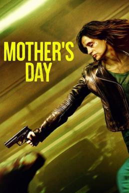 ดูหนังออนไลน์ฟรี MOTHER’S DAY วันนี้แม่ต้องโหด (2023) NETFLIX