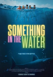 ดูหนังออนไลน์ฟรี SOMETHING IN THE WATER (2024) ครีบขย้ำคลั่งมหาสมุทร