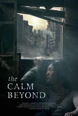 ดูหนังออนไลน์ฟรี The Calm Beyond (2022) บรรยายไทย